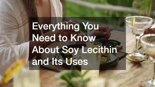 Everything You Need to Know About Soy Lecithin and Its Uses