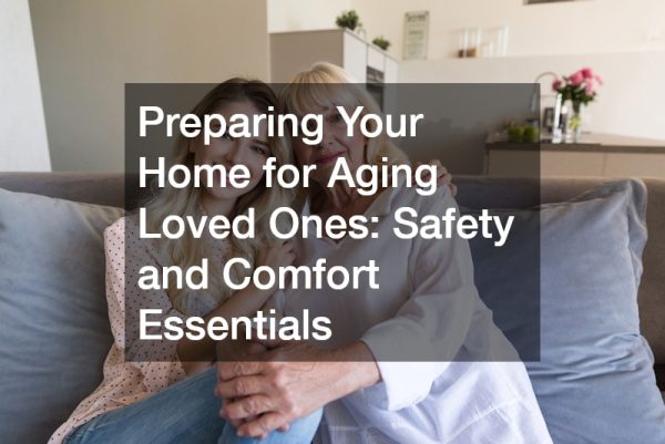 Preparing Your Home for Aging Loved Ones  Safety and Comfort Essentials