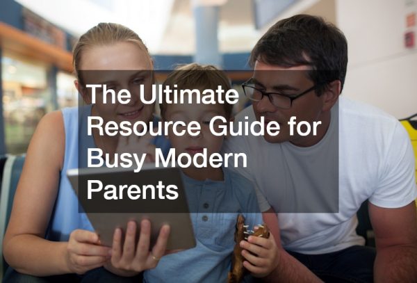 The Ultimate Resource Guide for Busy Modern Parents